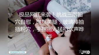 云盘高质XM》穿上衣服人模狗样脱光床上淫荡至极的反差大奶学生妹与同居男友日常啪啪自拍又抠又干激情四射