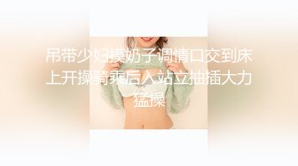 终于泡到同班超美女同学 被我搞上床 很喜欢吃J8 而且舔的很认真