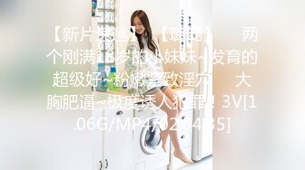 STP28508 脸点同框！【香奈奈】第三弹！又开两场收费~格外饥渴！~！来月经了欲望格外强烈