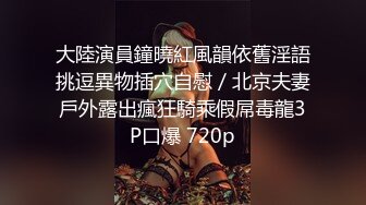  制服长发气质佳的妹子模特身材握住男友的鸡巴爱不释手妖艳口活后入极品炮架子特写内射