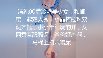 ❤️推特新人极品长腿苗条烧婊子【橙子橙子】VIP福利私拍，扩肛道具疯狂紫薇高潮抽搐喷水原版无转码